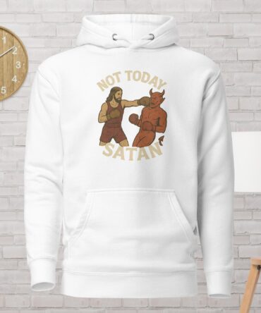 NOT TODAY SATAN Unisex Hoodie